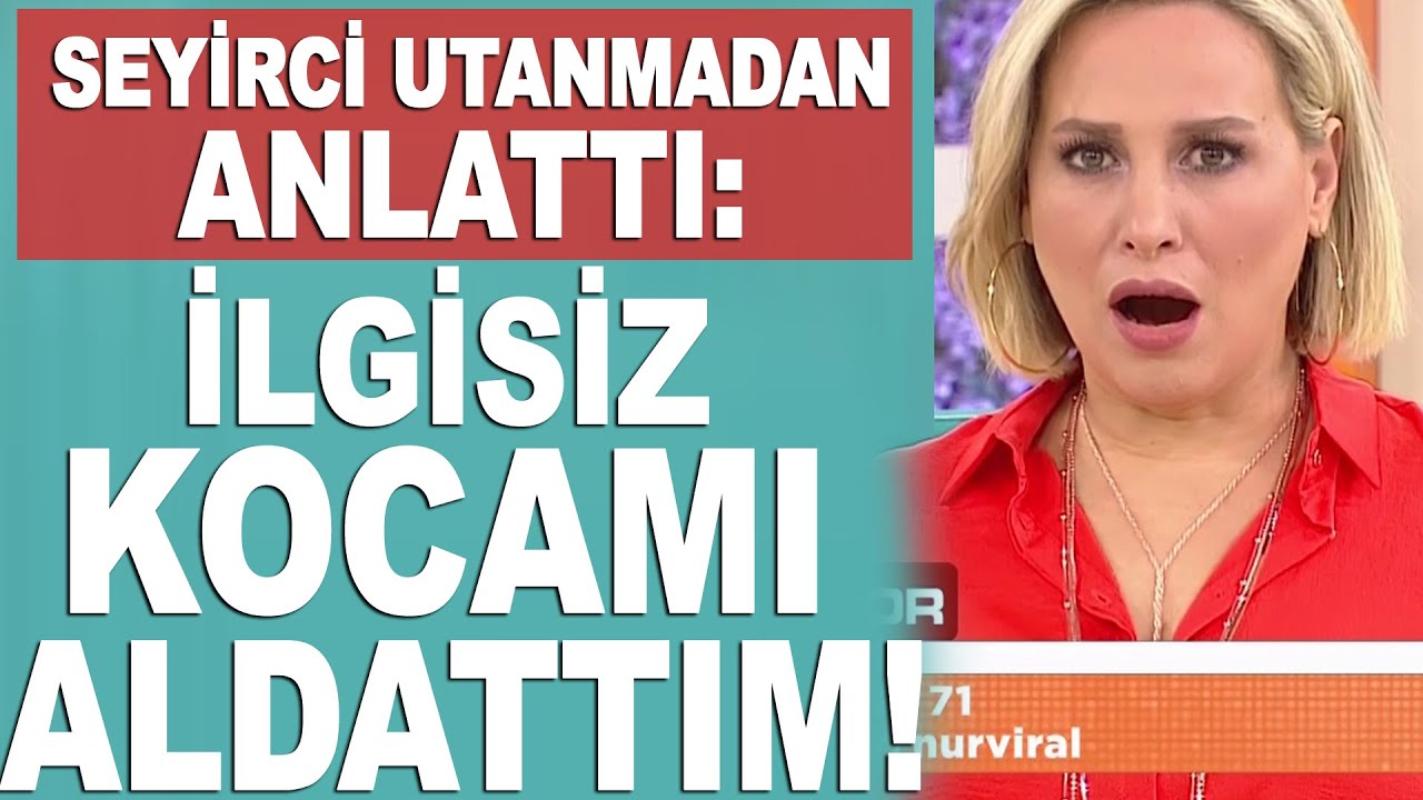 Kocam bana ilgi göstermeyince ben de başka bir adamla...