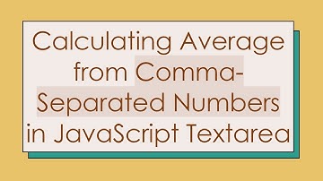 Calculating Average from Comma-Separated Numbers in JavaScript Textarea