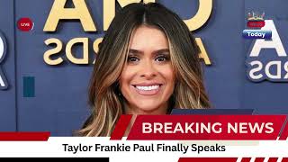 Bachelorette Cancelled: Taylor Frankie Paul Finally Responds to ABC's Decision
