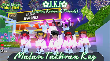 ✿J.K.F✿ || Malam Takbiran Kuy 😀✌️|| Drama Sakura School Simulator ||