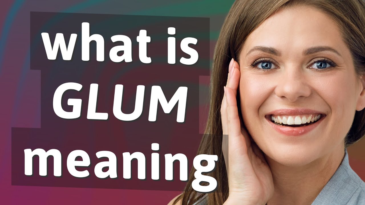 Glum Meaning Of Glum YouTube Glum Meaning Of Glum YouTube