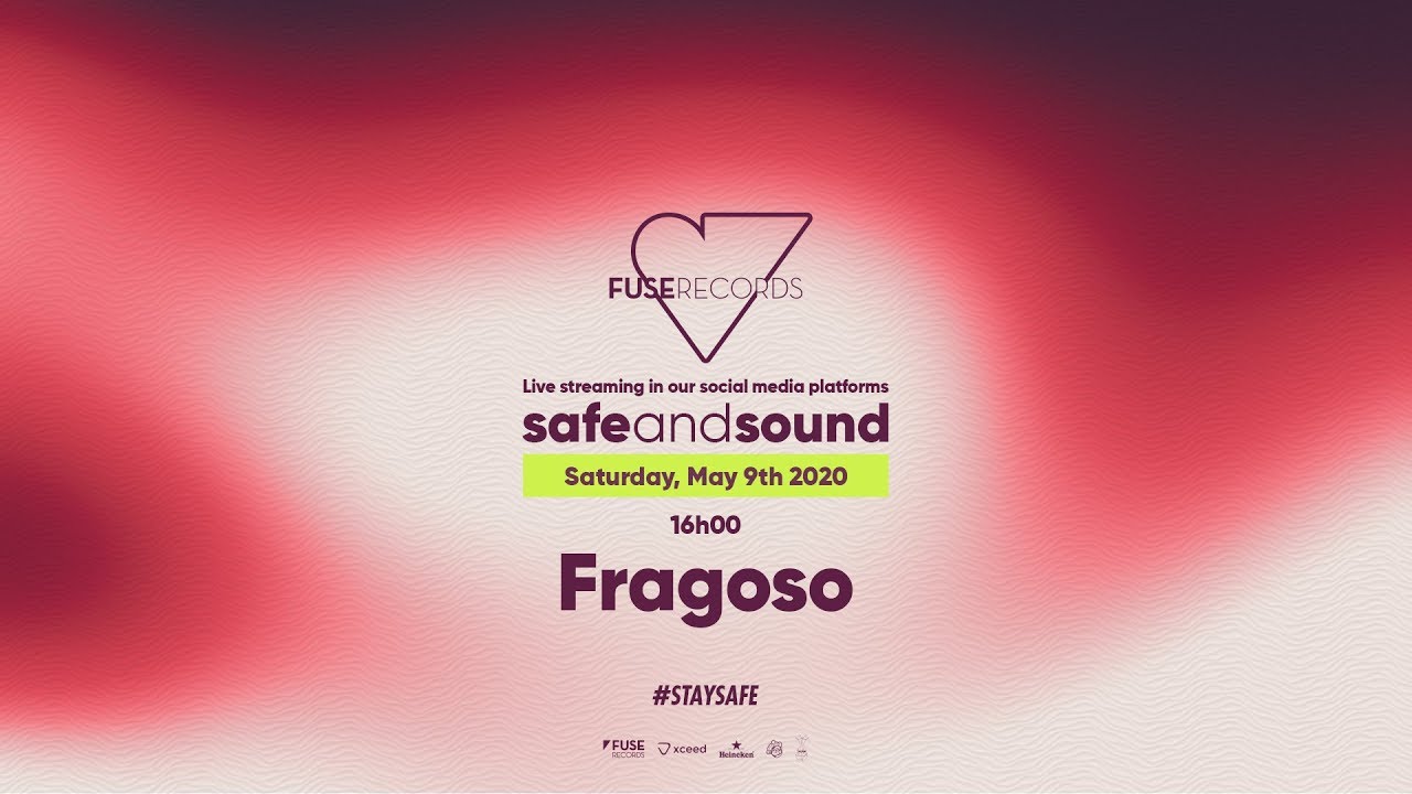 Fragoso - #SafeAndSound 09.05.20