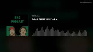 Episode 76 2022 MCU Preview