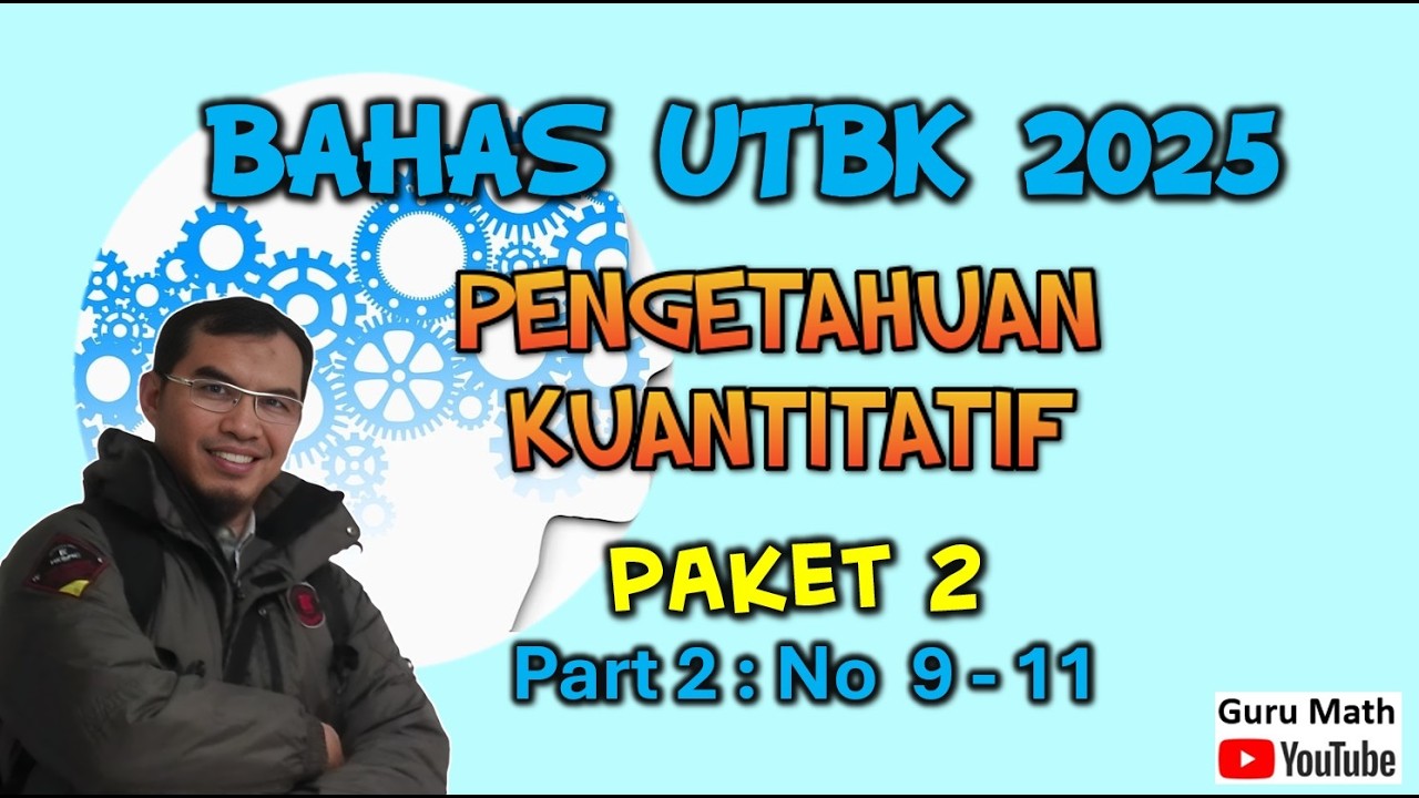 Part2#Paket 2_Bahas Tes Kemampuan Kuantitatif UTBK 2025