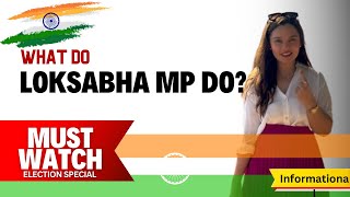 What Do Loksabha MPs Exactly Do? | India Politics | Shruti Chaturvedi