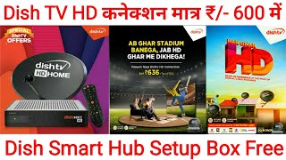 Dish TV New Connection Offer 2024 | How to Get Dish TV Smart Hub Android Set Top Box Only Rs/- 636