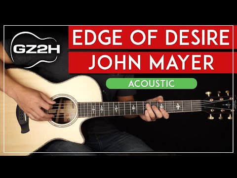 Edge Of Desire Acoustic Guitar Tutorial John Mayer Guitar Lesson |Easy Chords|