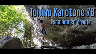 TONINO KAROTONE |7B| 🎈. Escalada en Araotz. [22-08-2022].