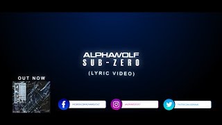 Alpha Wolf - Sub Zero (unofficial lyric video)