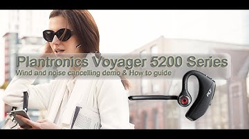 Plantronics Voyager 5200 Series wind and noise cancelling demo & How to guide www hotbuy hk