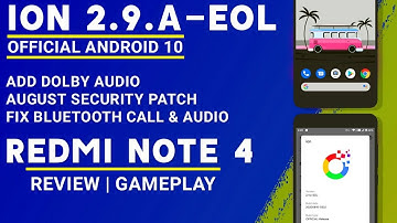 ION 2.9.A-EOL OFFICIAL ROM FOR REDMI NOTE 4 | ADD DOLBY AUDIO, AUGUST PATCH | ANDROID 10 | REVIEW