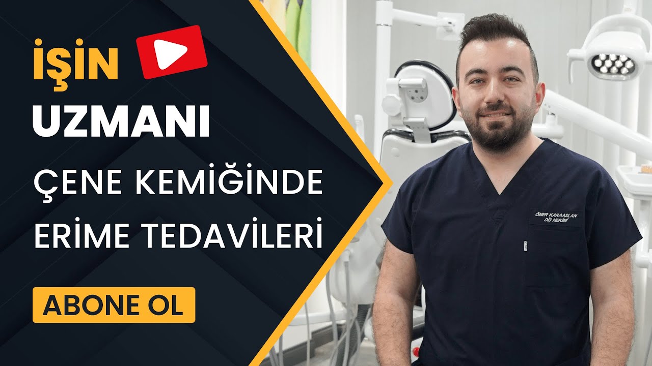 İŞİN UZMANI// ÇENE KEMİĞİ ERİMESİ VE TEDAVİ YÖNTEMLERİ// ÖMER KARAASLAN – DİŞ HEKİMİ