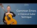 Classical Guitar: Most Common Mistakes