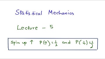 Statistical Mechanics Lecture 5