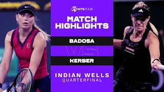 Paula Badosa vs. Angelique Kerber | 2021 Indian Wells Quarterfinal | WTA Match Highlights