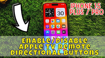 iPhone 15/Pro/Plus Enable/Disable Apple TV Remote Directional Buttons