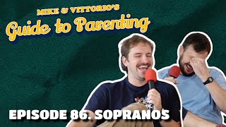 Famous 86. Sopranos - Mike & Vittorio's Guide to Parenting Wealth
