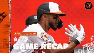 Astros vs. Orioles Game Recap (4/30/26) | MLB Highlights | Baltimore Orioles