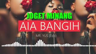 Download Lagu Minang ‼️Aia Bangih (Mr.Yus) Edit 2026 MP3