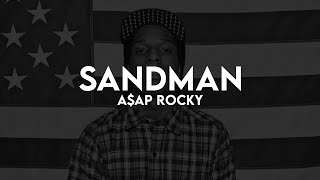 A$AP Rocky - Sandman (Lyrics)