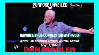 ✝️ New Life Covenant Church May 17, 2024  | Session 1 - Dan Mohler