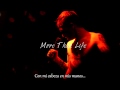 More Than Life - What's Left Of Me. (Subs Esp)