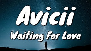 Avicii - Waiting For Love - Lyrics