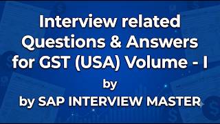 SAP FICO GST USA Interview Questions & Answers | U.S. Sales Tax & Use Tax | Volume - I