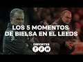 Los 5 MOMENTOS más destacados de BIELSA en el LEEDS - Deportes en #TFN