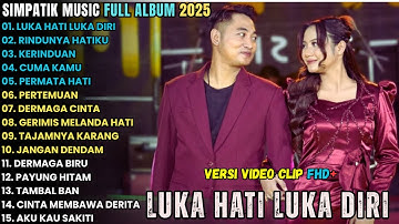 LUKA HATI LUKA DIRI -  IRWAN FULL ALBUM SIMPATIK MUSIC TERBARU 2025