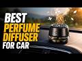 best perfume diffuser for car: Honest Review of Top Luxury Car Air Fresheners