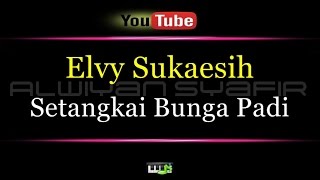 Karaoke Elvy Sukaesih - Setangkai Bunga Padi