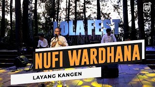 NUFI WARDHANA - LAYANG KANGEN (BAHASA INDONESIA) lolafest 2019