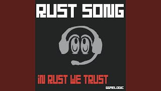 Rust Song (in rust we trust)