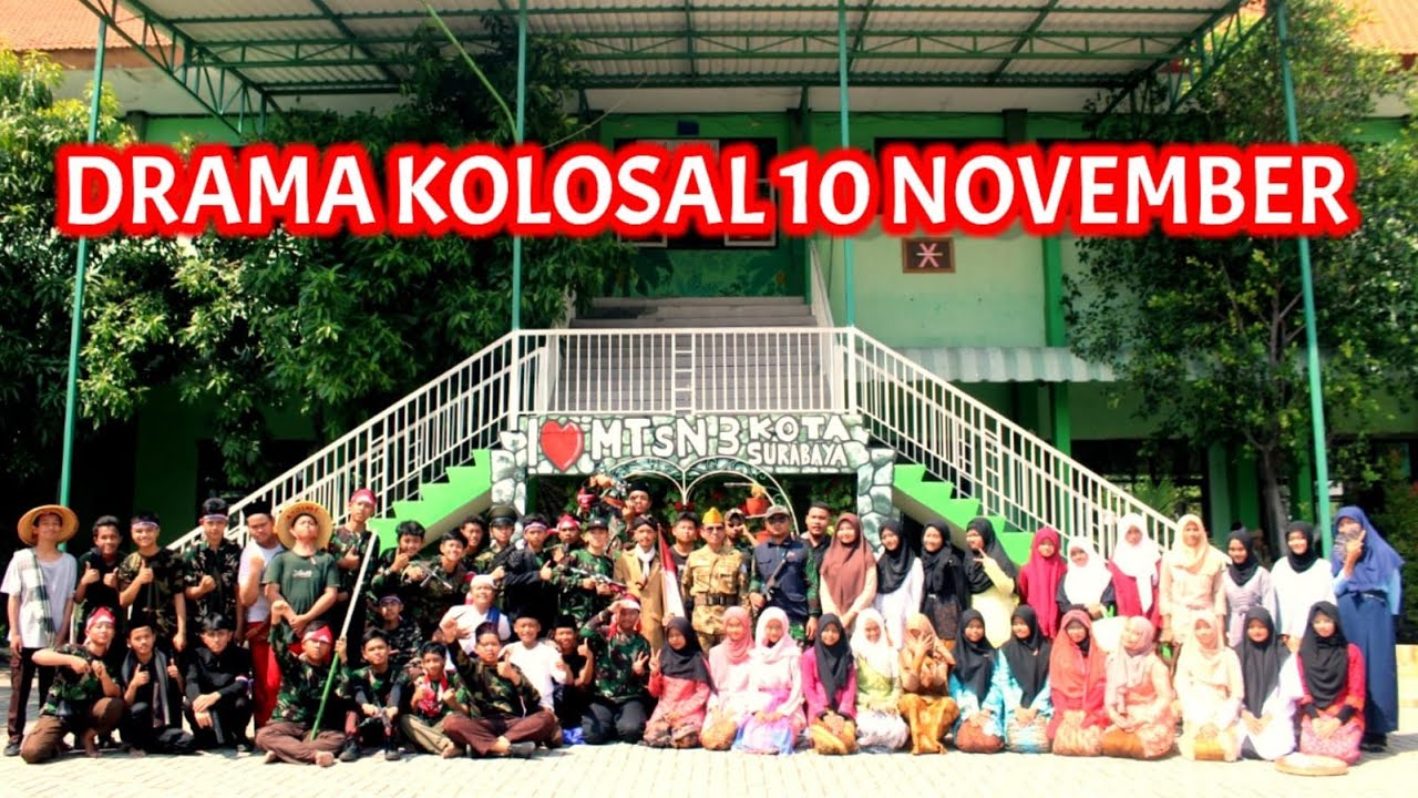 DRAMA KOLOSAL 10 NOVEMBER DI MTsN 3 KOTA SURABAYA