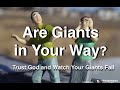 Are Giants in Your Way? Trust God and Watch Your Giants Fall! ....(The story of David and Goliath)