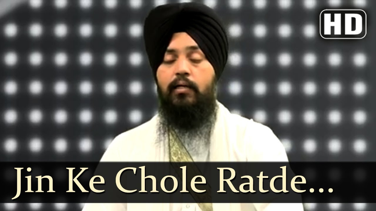 Jin Ke Chole Ratde Pyare Full Shabad   Bhai Mehtab Singh Jal Wale