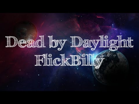 Dead by Daylight FlickBilly Montage 黎明死線 不專業比利 精華#13 - YouTube