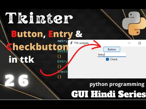 how to make a Button and Entry using ttk class (26) ||python programming || GUI Hindi Series.