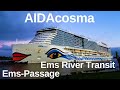 AIDAcosma -  Ems Passage - Ems River Transit