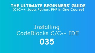 35. Installing CodeBlocks - C/C++ IDE