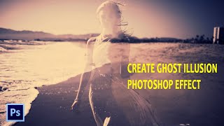 Create Ghost Illusion Photoshop Effect | PRISHI TUTORIAL |