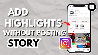 How to Add Highlights on Instagram Without Posting Story|add instagram highlights without post story screenshot 3