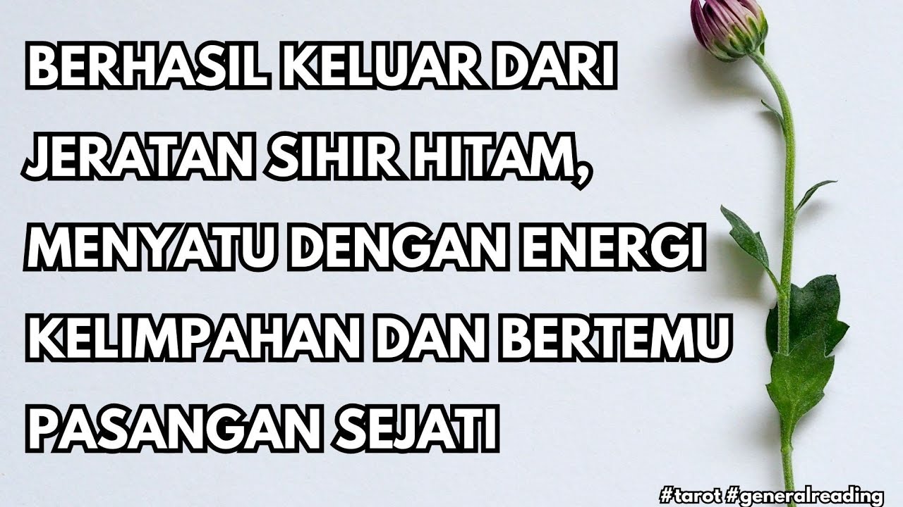 Berhasil keluar dari jeratan sihir hitam, menyatu dgn energi kelimpahan dan bertemu pasangan sejati