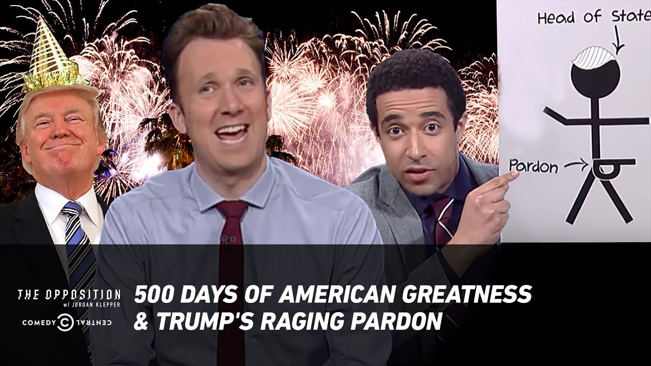 cca 500 Days of American Greatness & Trump's Raging Pardon - The Opposition w/ Jordan Klepper