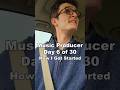 Music producer talks about how he started. Day 6 of 30!