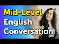 Midlevel english conversation listening practice  intermediate dialogues