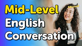 Mid-Level English Conversation Listening Practice — Intermediate Dialogues by Practice Makes Fluent - Lifelong Learning 19,027 views 2 months ago 1 hour, 16 minutes