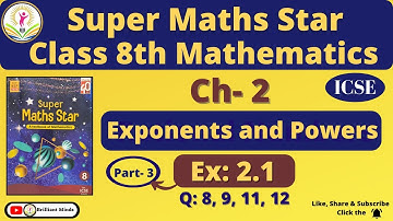 Ch- 2 Exponents and Powers | Class 8th ICSE | Super Maths Star | Ex: 2.1 Q: 8, 9, 11, 12
