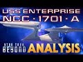 USS Enterprise A Star Trek Beyond Analysis